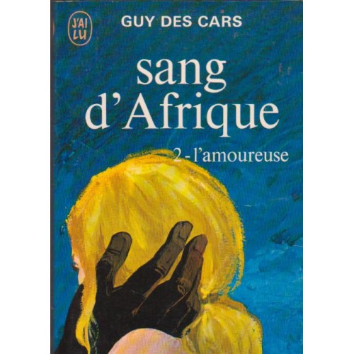 Sang d'Afrique l'amoureuse  tome 2  Guy Des cars